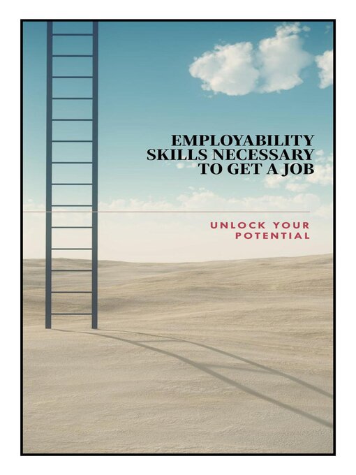 Title details for Employability Skills Necessary to Get a Job by Phil Taylor - Available